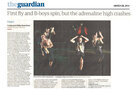 « First fly and B-boys spin, but the adrenaline high crashes » (c)The Guardian, 28 mars 2014
